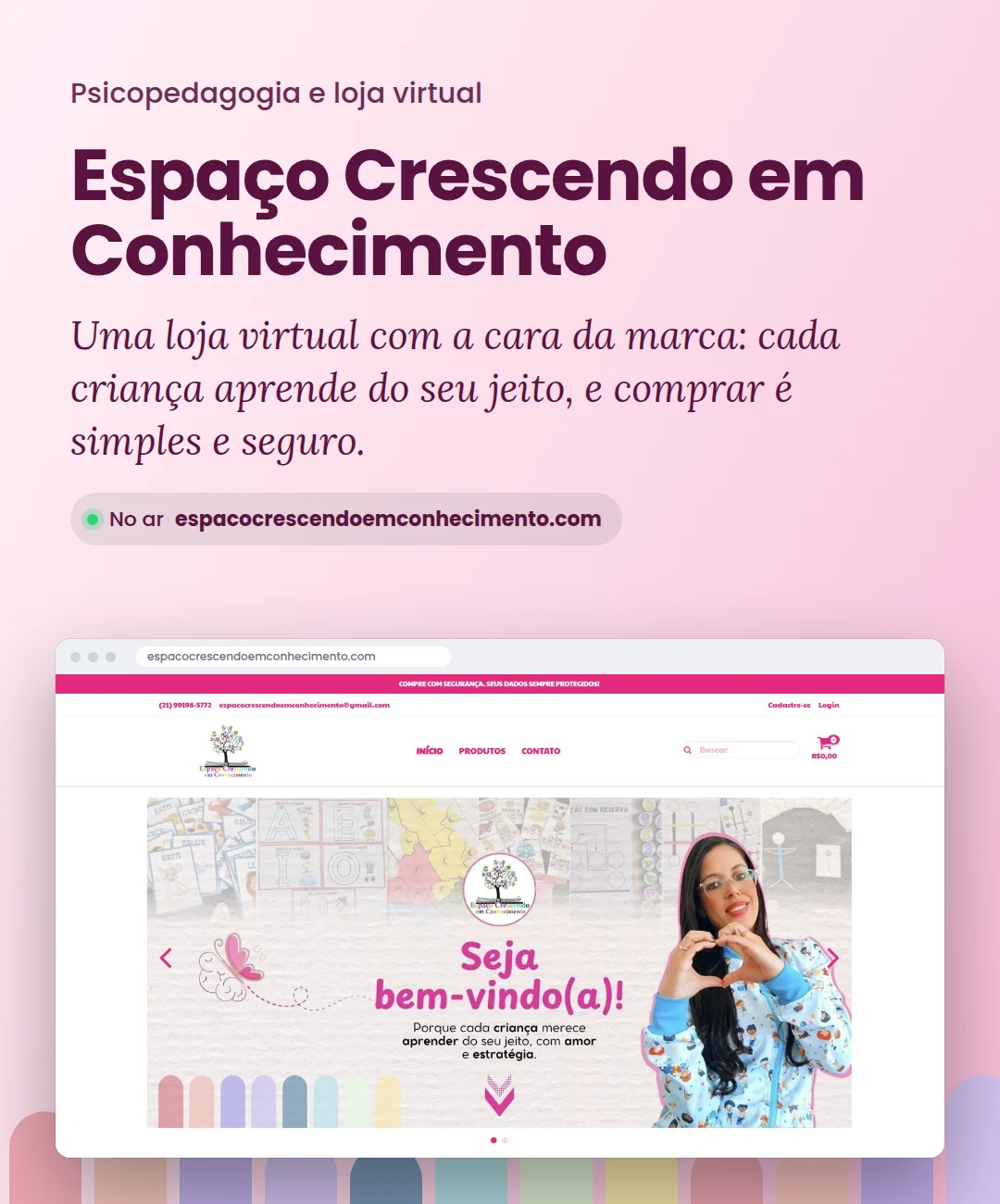 Banner do projeto Espaço Crescendo em Conhecimento: loja virtual de psicopedagogia no ar em espacocrescendoemconhecimento.com